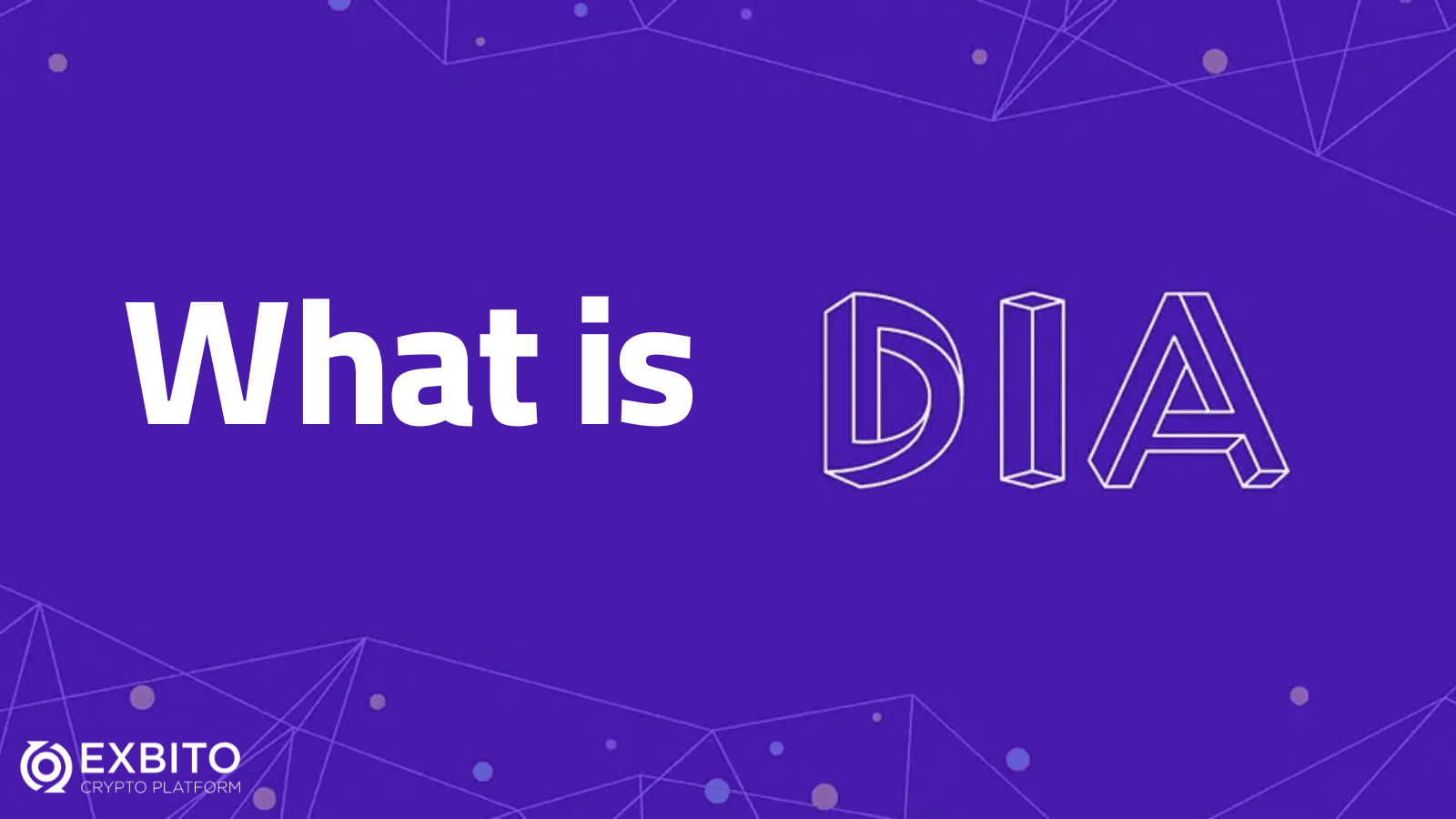 دیا (DIA) چیست؟
